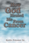 Image for How God Healed Me from Cancer