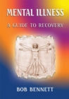 Image for Mental Illness: A Guide to Recovery