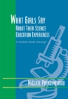 Image for What Girls Say About Their Science Education Experiences: Is Anybody Really Listening?