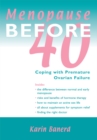 Image for Menopause Before 40: Coping with Premature Ovarian Failure