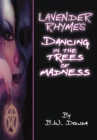 Image for Lavender Rhymes: Dancing in the Trees of Madness