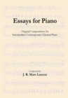 Image for Essays for Piano: Original Compositions for Intermediate Contemporary-Classical Piano