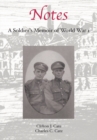 Image for Notes: A Soldier&#39;s Memoir of World War I