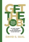 Image for Get the Job! the Fast Guide to Answering Tough Questions on Job Interviews