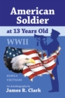 Image for American Soldier at 13 Yrs Old Wwii