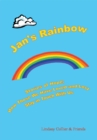 Image for Jan&#39;s Rainbow; Stories of Hope; How Those We Have Loved and Lost Stay in Touch