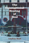 Image for Unintentional Healing of Soul