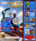 Image for Thomas &amp; Friends: Find That Freight :Lift-a-Flap Sound  Book