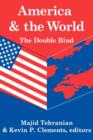 Image for America and the World: The Double Bind