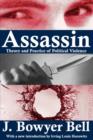 Image for Assassin  : theory and practice of political violence