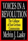 Image for Voices in a Revolution : The Collapse of East German Communism