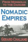 Image for Nomadic Empires : From Mongolia to the Danube