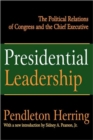 Image for Presidential Leadership : The Political Relations of Congress and the Chief Executive