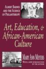Image for Art, Education, and African-American Culture : Albert Barnes and the Science of Philanthropy