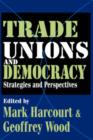 Image for Trade Unions and Democracy