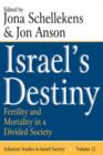 Image for Israel&#39;s Destiny : Fertility and Mortality in a Divided Society