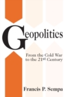 Image for Geopolitics  : from the Cold War to the 21st century