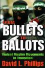 Image for From bullets to ballots  : violent Muslim movements in transition
