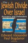 Image for The Jewish divide over Israel  : accusers and defenders