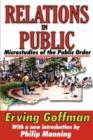 Image for Relations in public  : microstudies of the public order