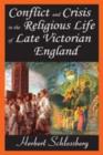 Image for Conflict and Crisis in the Religious Life of Late Victorian England