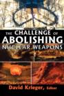 Image for The Challenge of Abolishing Nuclear Weapons