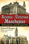 Image for Science in Victorian Manchester : Enterprise and Expertise