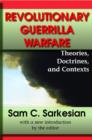 Image for Revolutionary guerrilla warfare  : theories, doctrines, and contexts