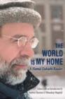 Image for The world is my home  : a Hamid Dabashi reader