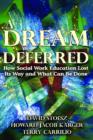 Image for A Dream Deferred : How Social Work Education Lost Its Way and What Can be Done