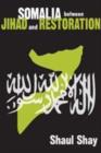 Image for Somalia Between Jihad and Restoration