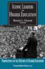 Image for Iconic Leaders in Higher Education