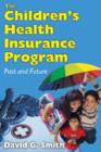 Image for The Children&#39;s Health Insurance Program  : past and future