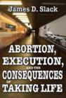 Image for Abortion, Execution, and the Consequences of Taking Life