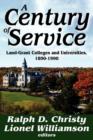 Image for A Century of Service : Land-Grant Colleges and Universities, 1890-1990