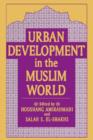 Image for Urban Development in the Muslim World