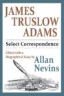 Image for James Truslow Adams  : select correspondence