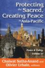 Image for Protecting the Sacred, Creating Peace in Asia-Pacific