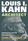 Image for Louis I. Kahn - architect  : remembering the man and those who surrounded him