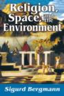 Image for Religion, Space, and the Environment