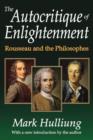 Image for The Autocritique of Enlightenment : Rousseau and the Philosophes