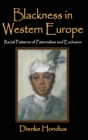 Image for Blackness in Western Europe : Racial Patterns of Paternalism and Exclusion