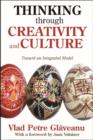 Image for Thinking through creativity and culture  : towards an intergated model