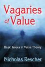 Image for Vagaries of Value : Basic Issues in Value Theory