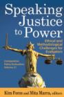 Image for Speaking Justice to Power : Ethical and Methodological Challenges for Evaluators
