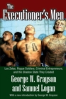 Image for The executioner&#39;s men  : Los Zetas, rogue soldiers, criminal entrepreneurs, and the shadow state they created