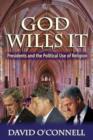 Image for God Wills it : Presidents and the Political Use of Religion