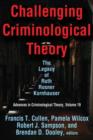Image for Challenging criminological theory  : the legacy of Ruth Rosner Kornhauser