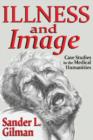 Image for Illness and Image : Case Studies in the Medical Humanities
