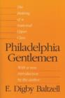 Image for Philadelphia Gentlemen : The Making of a National Upper Class